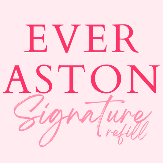 Ever Aston Signature Refill - PRE ORDER